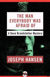 The Man Everybody Was Afraid Of by Joseph Hansen