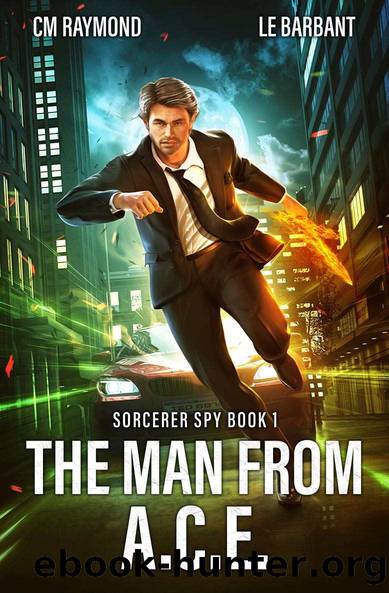 The Man From ACE (Sorcerer Spy) by Raymond CM & Barbant LE