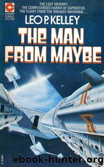 The Man From Maybe by Leo P. Kelley