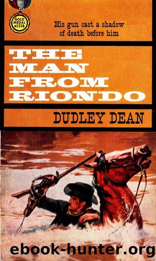 The Man From Riondo (1962) by Dudley Dean