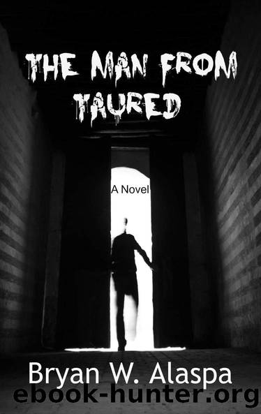 The Man From Taured by Bryan W. Alaspa