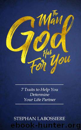 The Man God Has For You by Stephan Labossiere