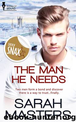 The Man He Needs by Sarah Masters