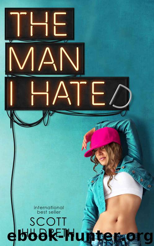 The Man I Hate by Hildreth Scott