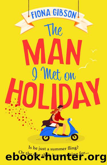 The Man I Met on Holiday by Fiona Gibson