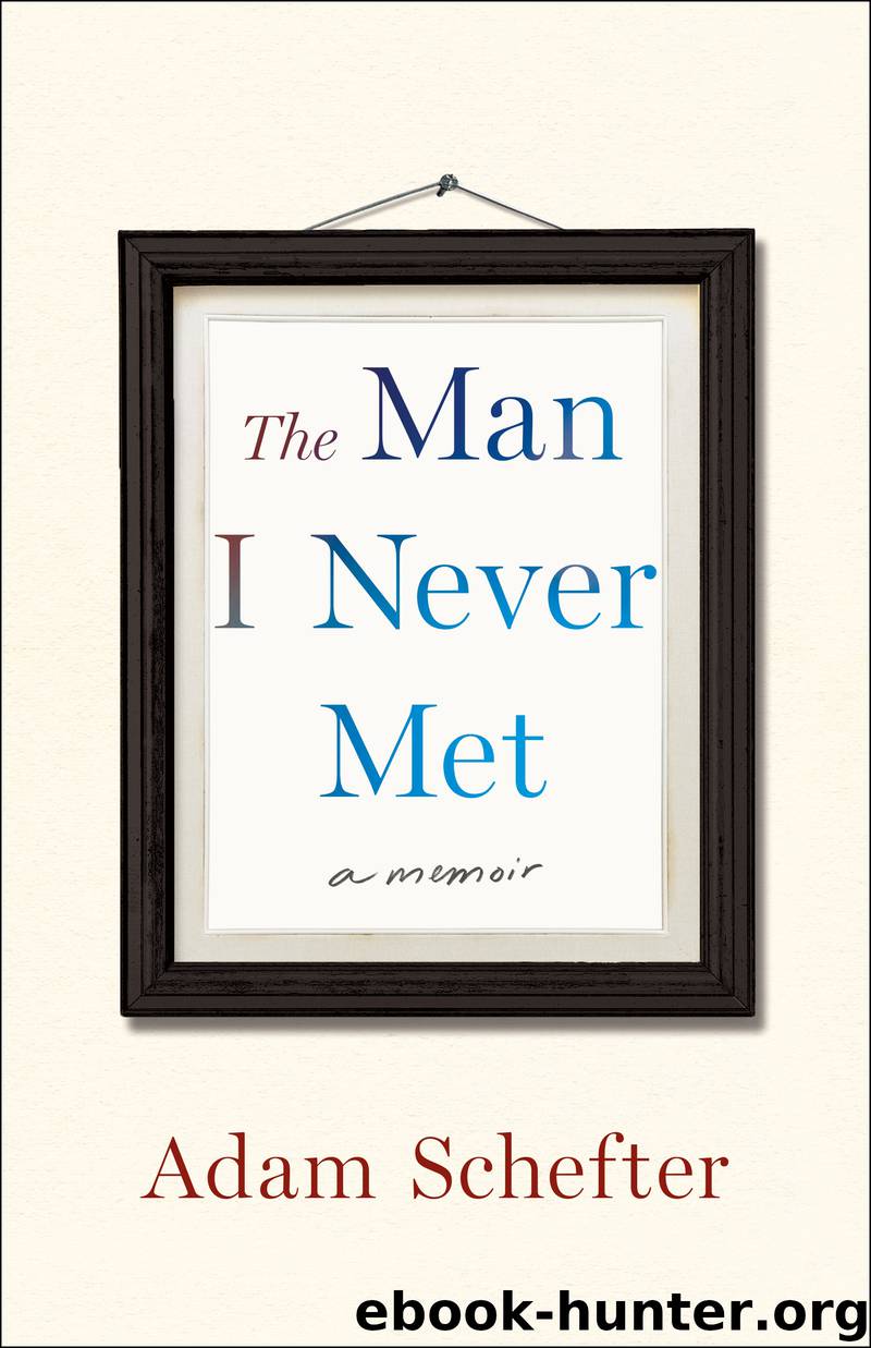 The Man I Never Met by Adam Schefter