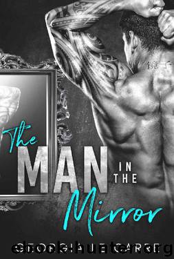 The Man In The Mirror: A Billionaire Romance by Georgia Le Carre