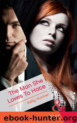 The Man She Loves to Hate by Kelly Hunter