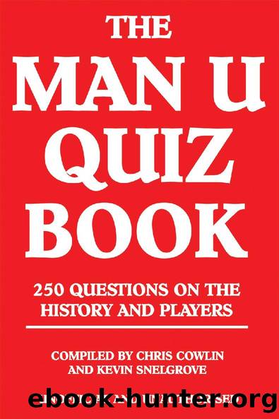 The Man U Quiz Book by Chris Cowlin
