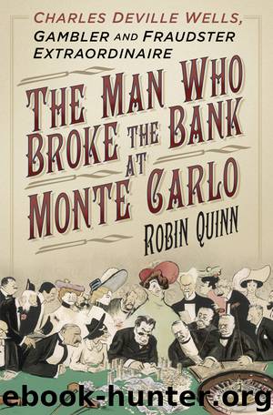 The Man Who Broke Bank at Monte Carlo by Robin Quinn