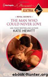 The Man Who Could Never Love by Kate Hewitt