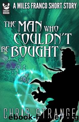 The Man Who Couldn't Be Bought (A Miles Franco Short Story) by Chris Strange