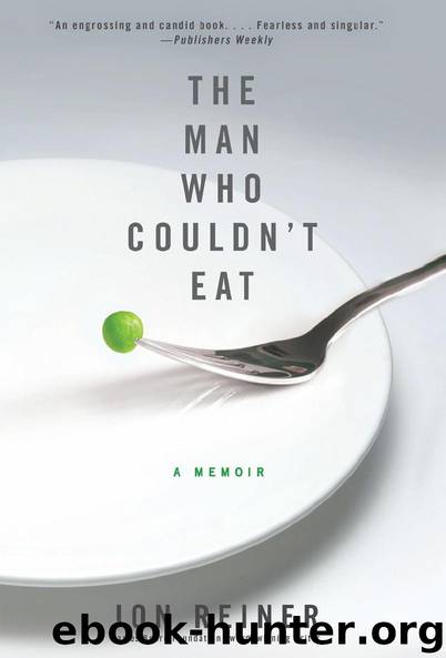 The Man Who Couldn’t Eat by Jon Reiner