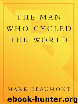 The Man Who Cycled the World by Mark Beaumont