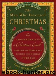 The Man Who Invented Christmas by Les Standiford