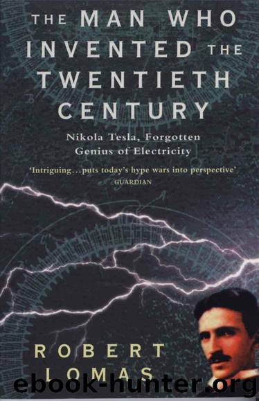 The Man Who Invented the Twentieth Century by Lomas Robert