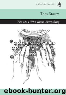 The Man Who Knew Everything by Tom Stacey