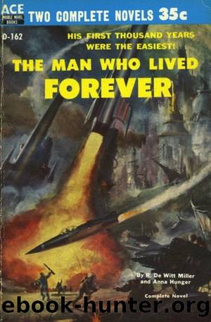 The Man Who Lived Forever by R DeWitt & Anna Hunger