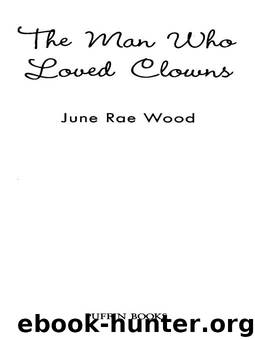 The Man Who Loved Clowns by June Rae Wood
