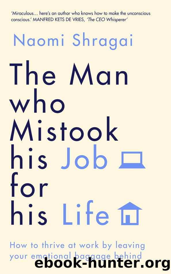 The Man Who Mistook His Job for His Life by Naomi Shragai