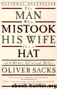 The Man Who Mistook His Wife for a Hat: and Other Clinical Tales (1987) by Oliver Sacks