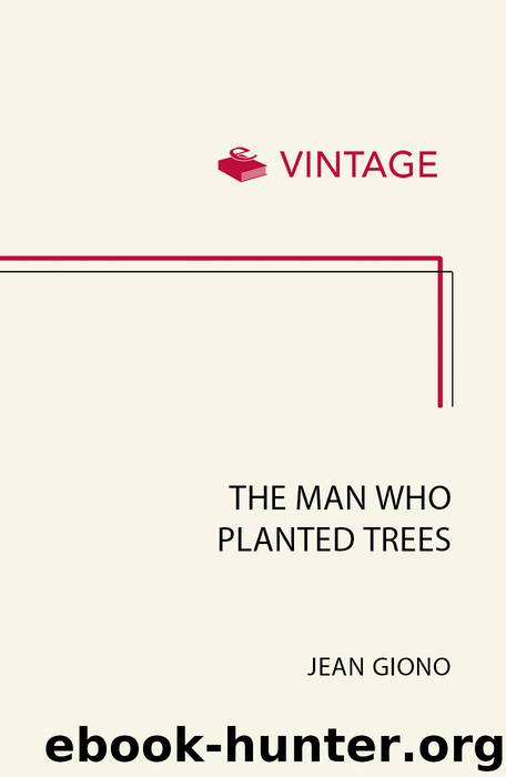 The Man Who Planted Trees by Jean Giono