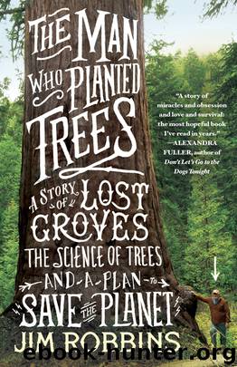 The Man Who Planted Trees by Jim Robbins