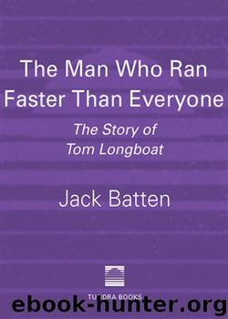 The Man Who Ran Faster Than Everyone by Jack Batten