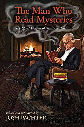 The Man Who Read Mysteries (Lost Classics) by William Brittain