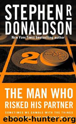 The Man Who Risked His Partner by Donaldson Stephen R