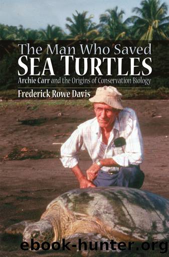 The Man Who Saved Sea Turtles by Frederick Davis