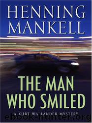 The Man Who Smiled (1994) by Henning Mankell