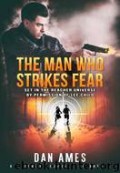 The Man Who Strikes Fear by Dan Ames