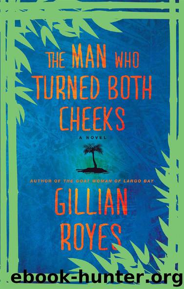 The Man Who Turned Both Cheeks by Gillian Royes