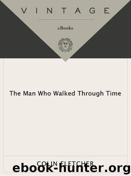 The Man Who Walked Through Time by Colin Fletcher