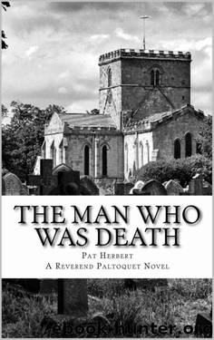 The Man Who Was Death by Pat Herbert