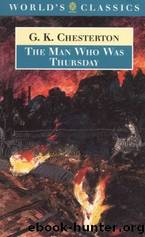 The Man Who Was Thursday by Chesterton G. K