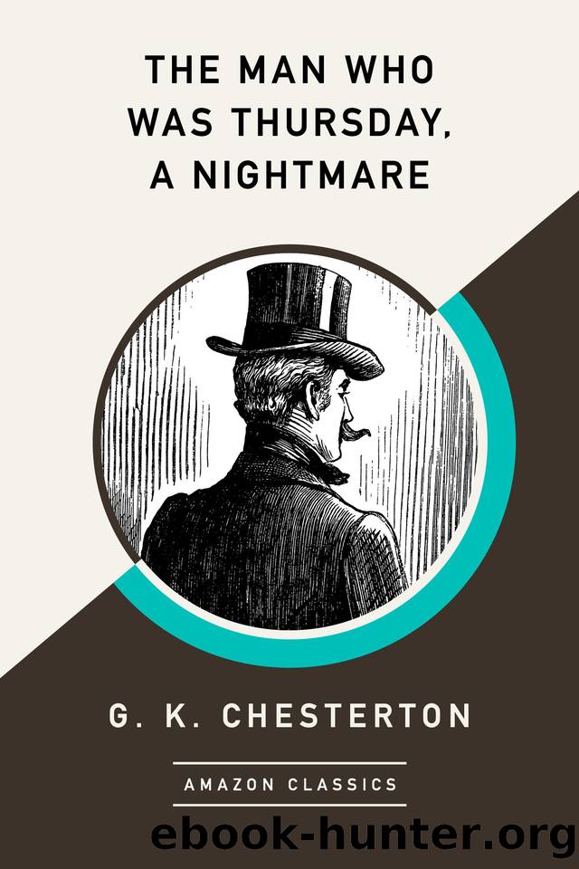 The Man Who Was Thursday, A Nightmare by G. K. Chesterton
