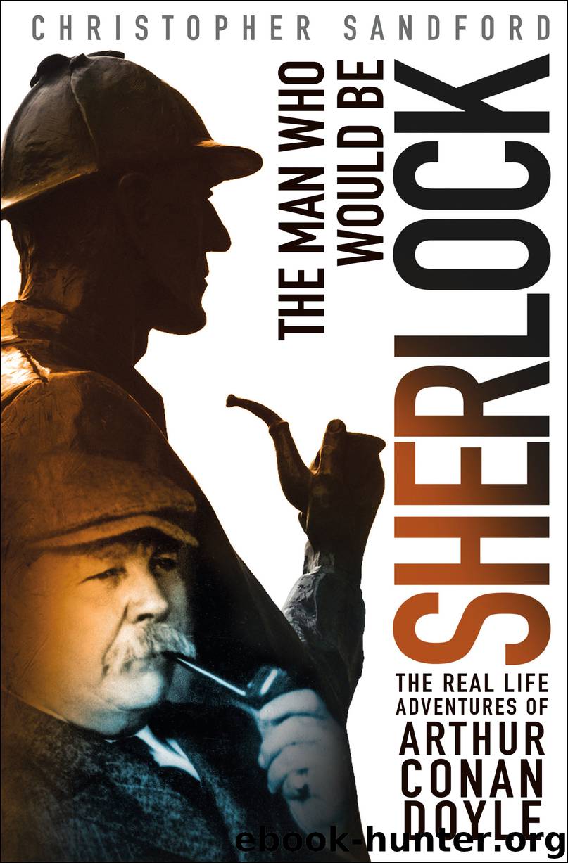 The Man Who Would Be Sherlock by Christopher Sandford