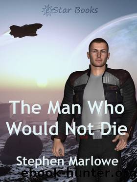 The Man Who Would Not Die by Stephen Marlowe