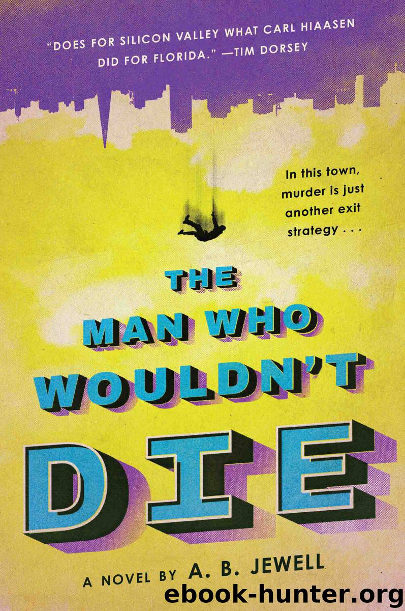 The Man Who Wouldn't Die by A. B. Jewell