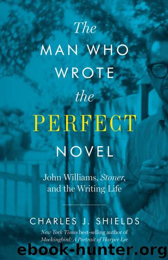 The Man Who Wrote the Perfect Novel by Charles J. Shields