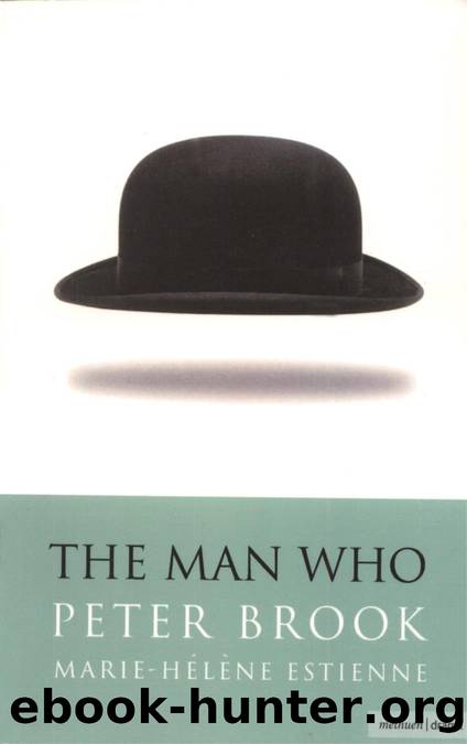 The Man Who by Peter Brook