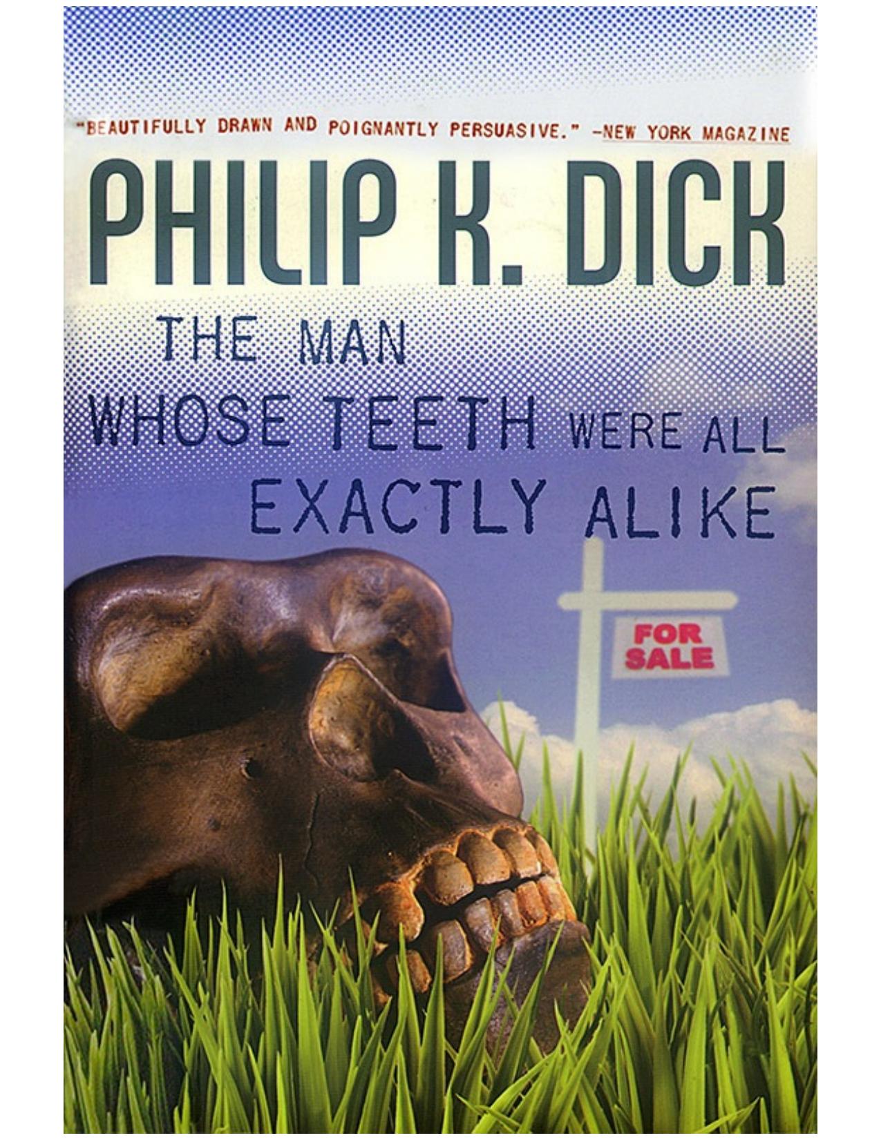 The Man Whose Teeth Were All Exactly Alike by Philip K Dick