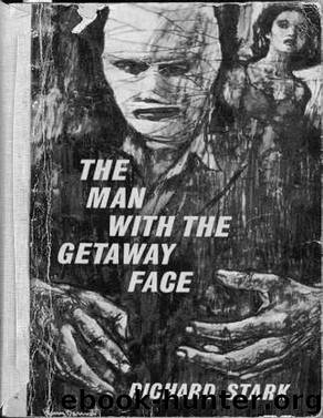 The Man With The Getaway Face by Richard Stark