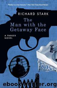 The Man With the Getaway Face by Donald E. Westlake & Richard Stark