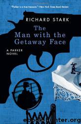 The Man With the Getaway Face by Richard Stark
