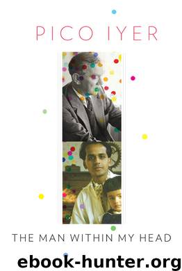 The Man Within My Head by Pico Iyer