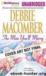 The Man You'll Marry: The First Man You Meet and the Man You'll Marry by Debbie Macomber