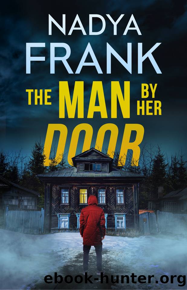 The Man by Her Door (Zoya Volkova Crime Thrillers Book 3) by Nadya Frank